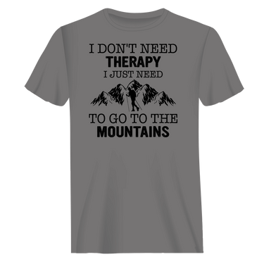 Hiking I Don't Need Therapy T-Shirt for Men